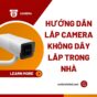 camera không dây lắp trong nhà